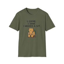 I Came. I Saw. I Needed A Sit. T-Shirt