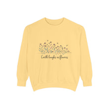 Earth Laughs In Flowers Sweatshirt