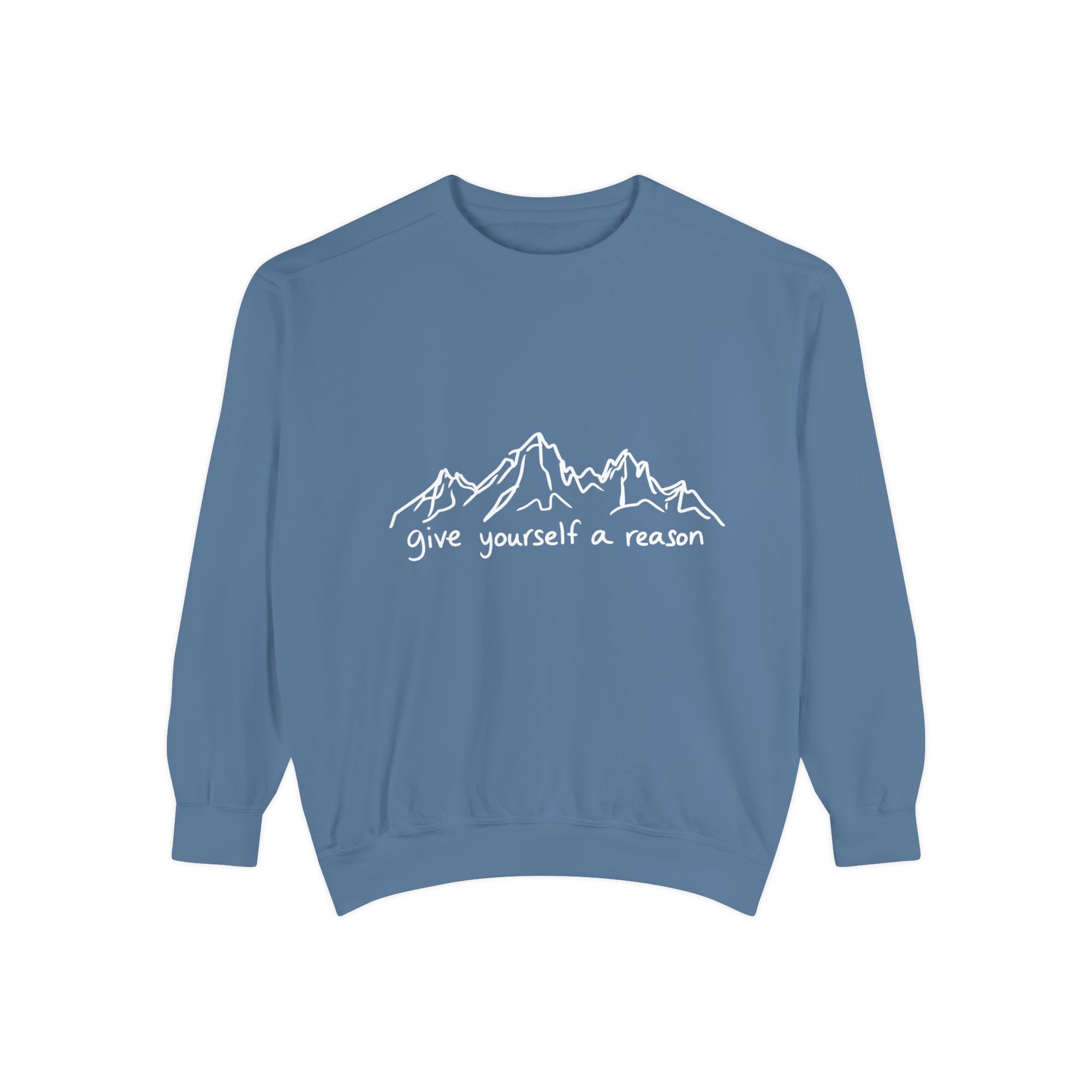 Give Yourself A Reason Sweatshirt