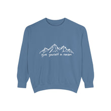 Give Yourself A Reason Sweatshirt