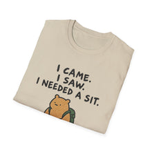 I Came. I Saw. I Needed A Sit. T-Shirt