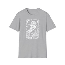 Dead Slow T-Shirt