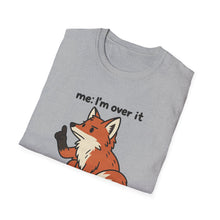 I'm Over It T-Shirt