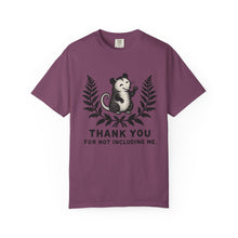 Thank You For Not Including Me T-Shirt