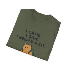 I Came. I Saw. I Needed A Sit. T-Shirt