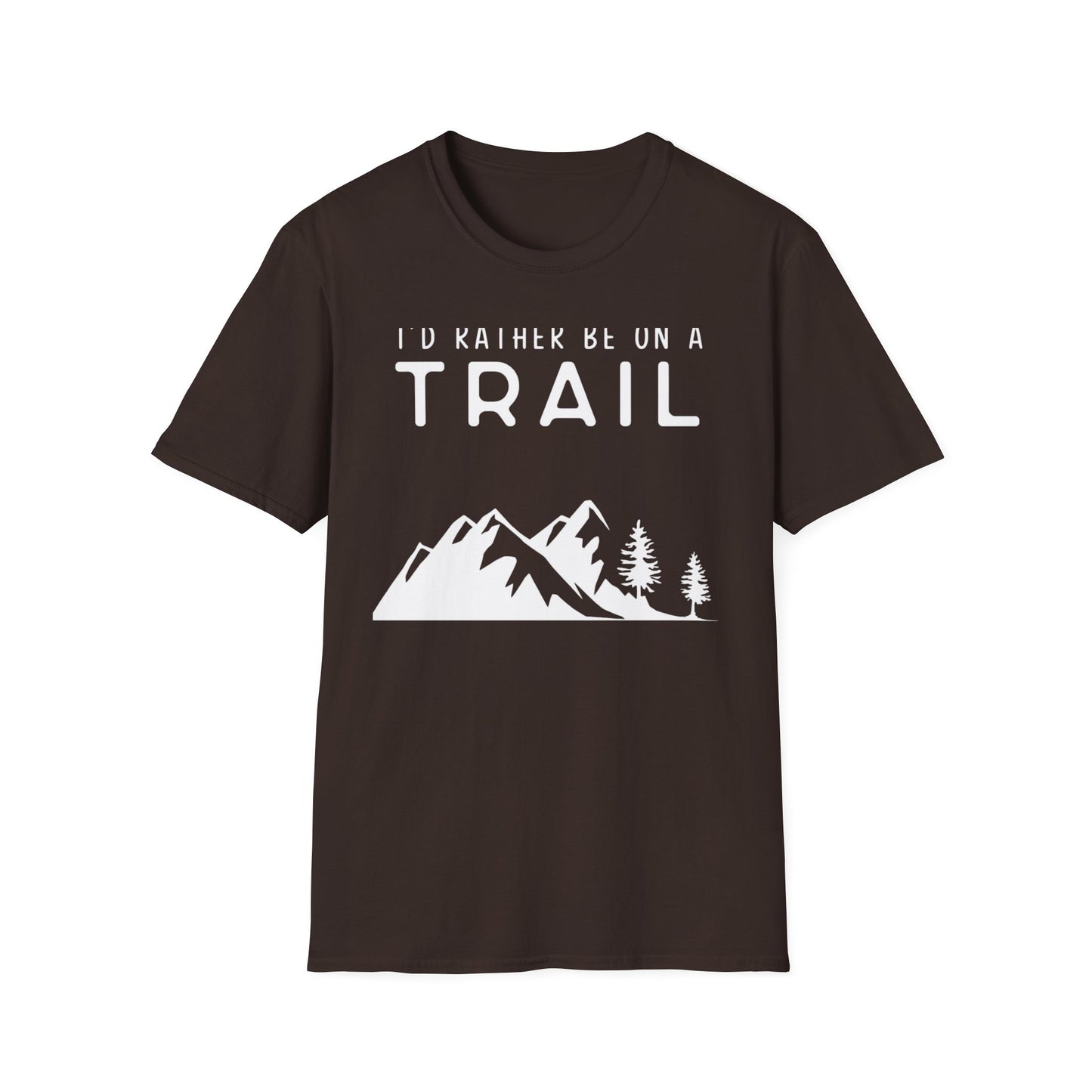 I'd Rather Be On A Trail T-Shirt