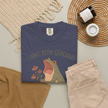 I Have Been Gracious For Several Minutes T-Shirt