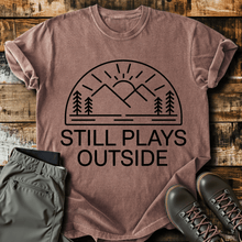 Still Plays Outside T-shirt