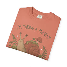 I'm Taking A Moment It Has Become A Habitat T-Shirt