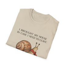 I Brought My House In Case I Need To Leave T-Shirt