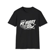 This Is My Hurry T-Shirt