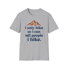 I Only Hike T-Shirt
