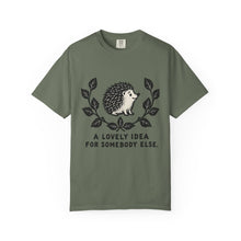 A Lovely Idea For Somebody Else T-Shirt