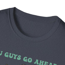 Gonna Dilly Dally T-Shirt