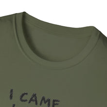 I Came. I Saw. I Needed A Sit. T-Shirt