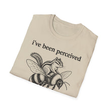 I've Been Perceived Send The Bee T-Shirt