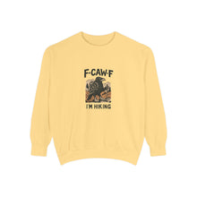F-Caw-F I'm Hiking Sweatshirt
