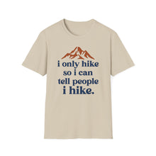 I Only Hike T-Shirt