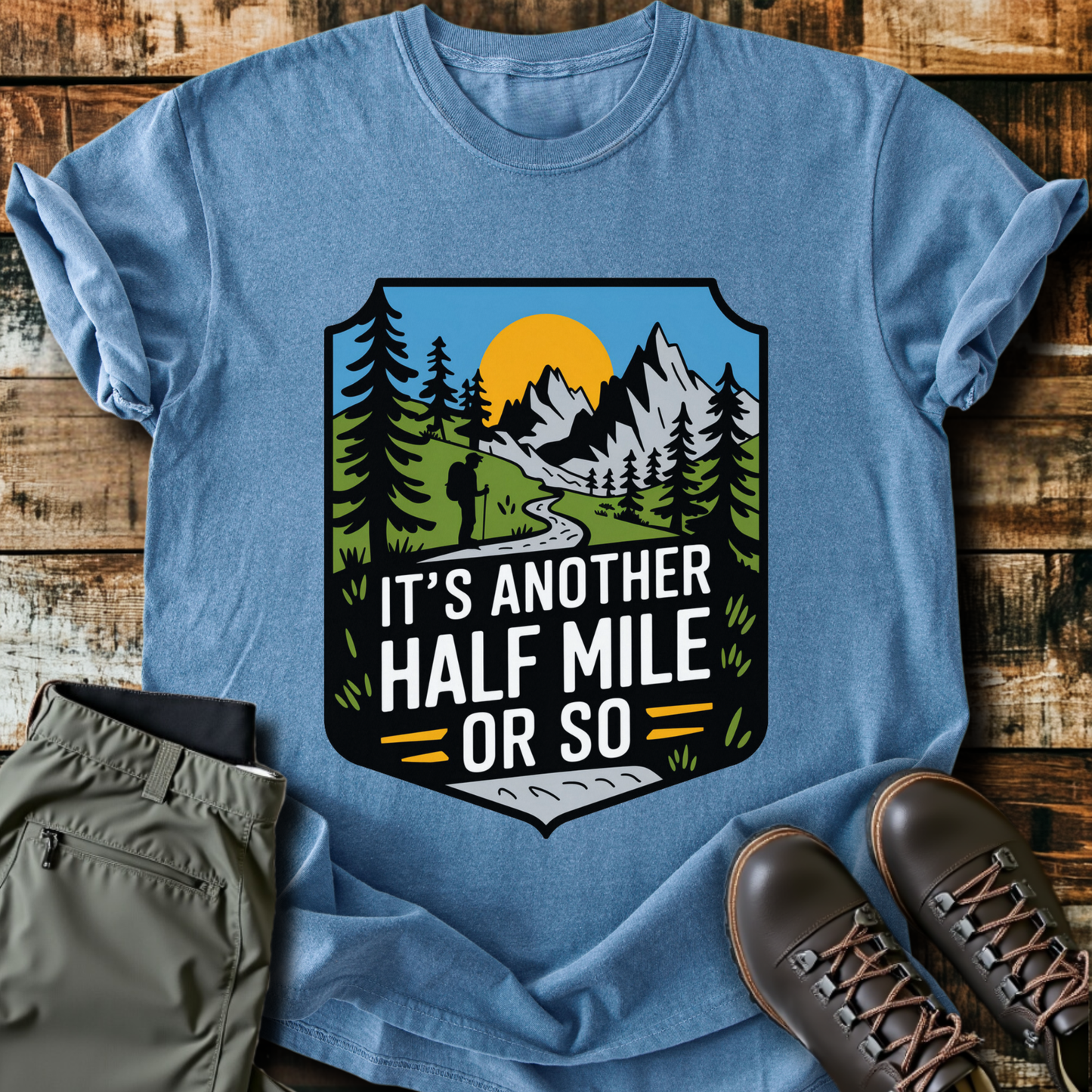 Another Half Mile Or So T-shirt