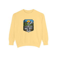 Another Half Mile Or So Sweatshirt