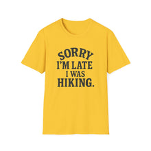 Sorry I'm Late T-Shirt