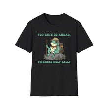 Gonna Dilly Dally T-Shirt
