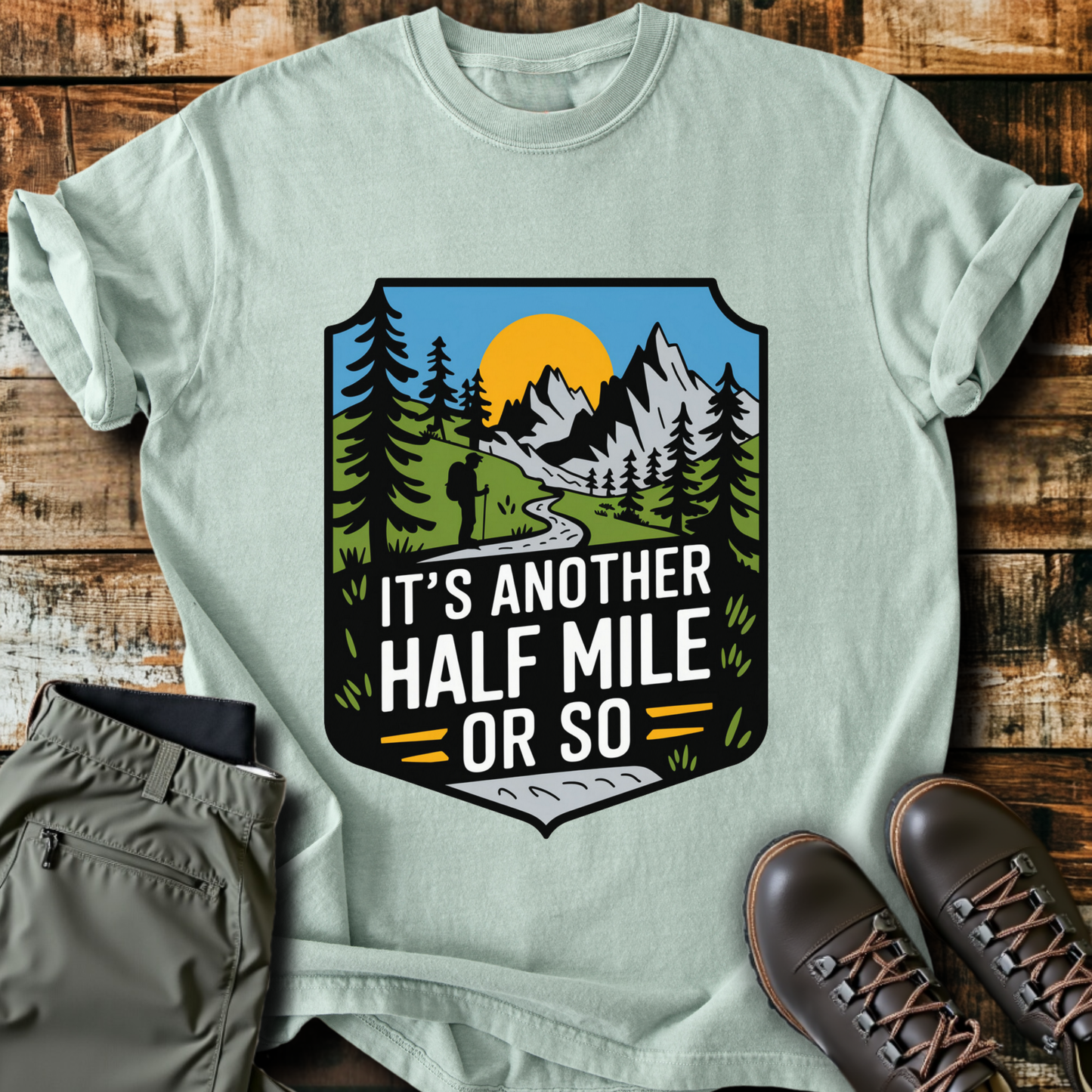 Another Half Mile Or So T-shirt