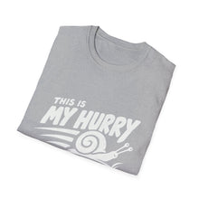 This Is My Hurry T-Shirt