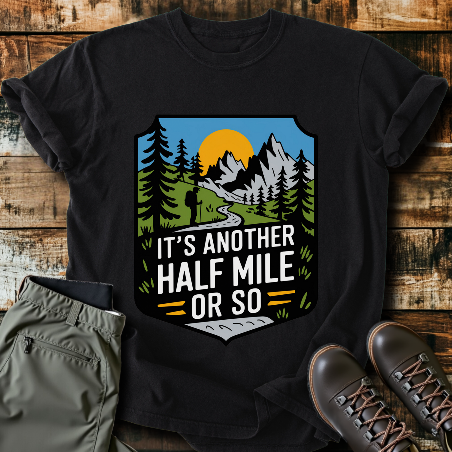 Another Half Mile Or So T-shirt