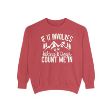 If It Involves Hiking And Dogs Sweatshirt