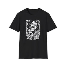 Dead Slow T-Shirt