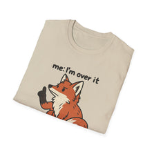 I'm Over It T-Shirt