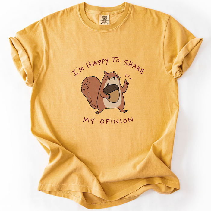 I'm Happy To Share My Opinion T-Shirt