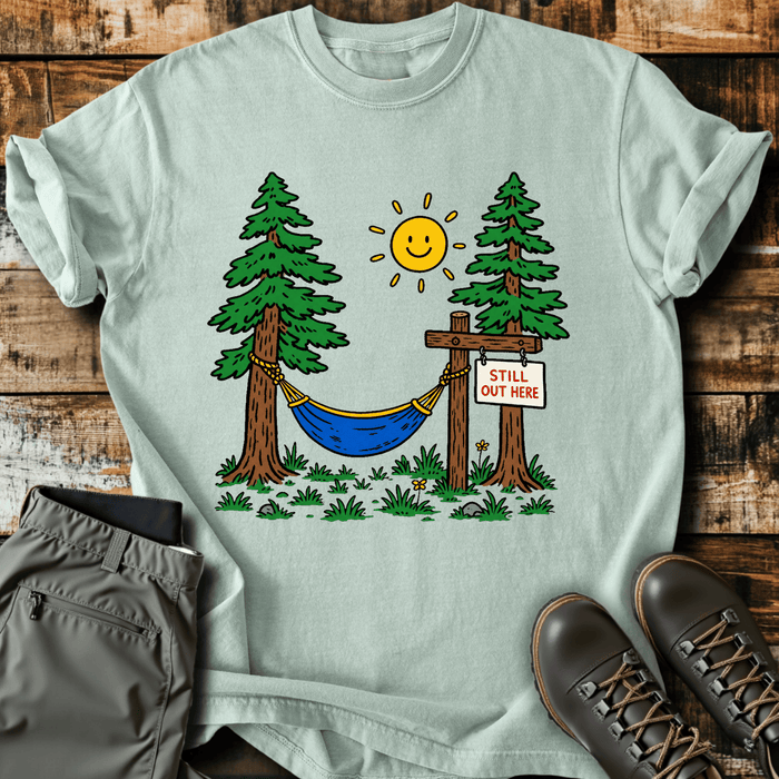 Still Out Here T-Shirt