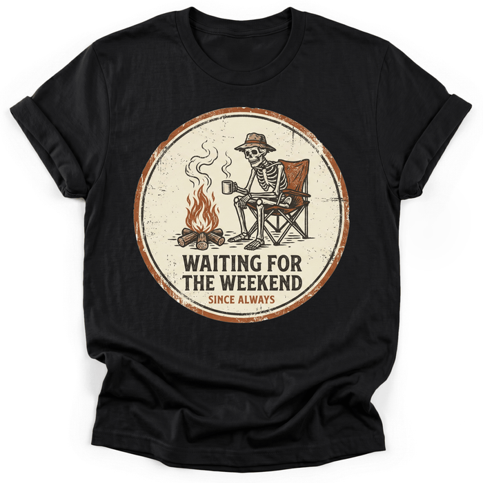 Weekends T-Shirt