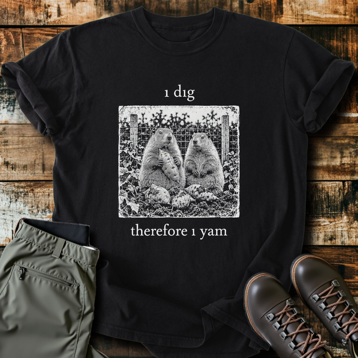 I Dig Therefore I Yam T-Shirt