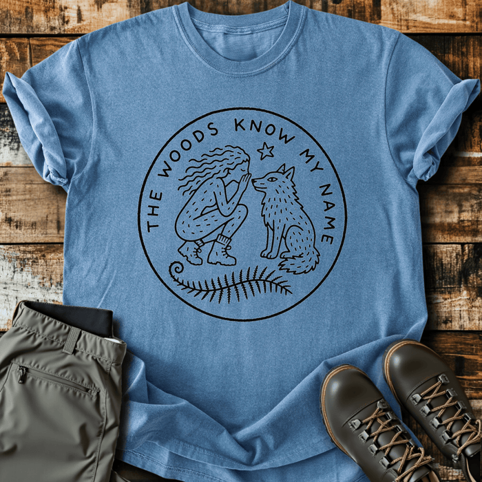 The Woods Know My Name T-Shirt