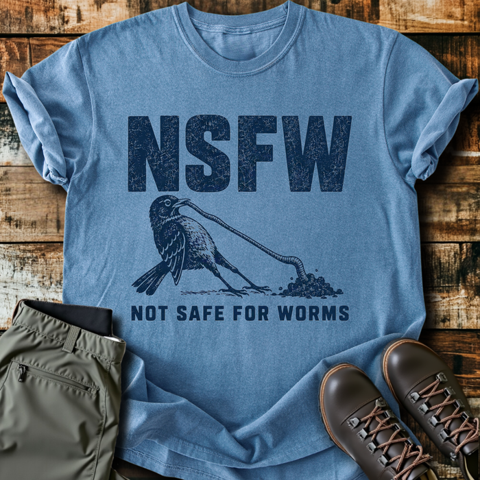 NSFW Not Safe For Worms T-Shirt