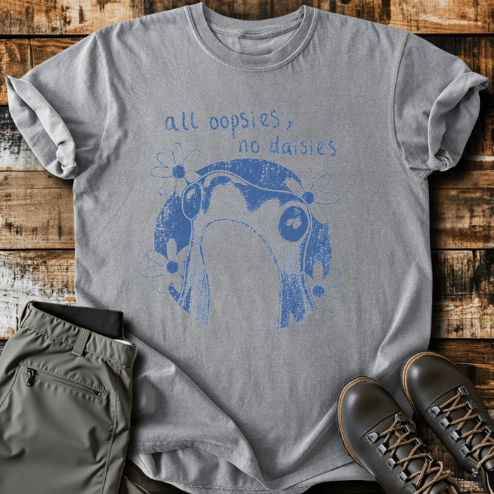 Oopsies No Daisies T-Shirt