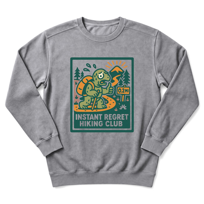 Instant Regret Sweatshirt