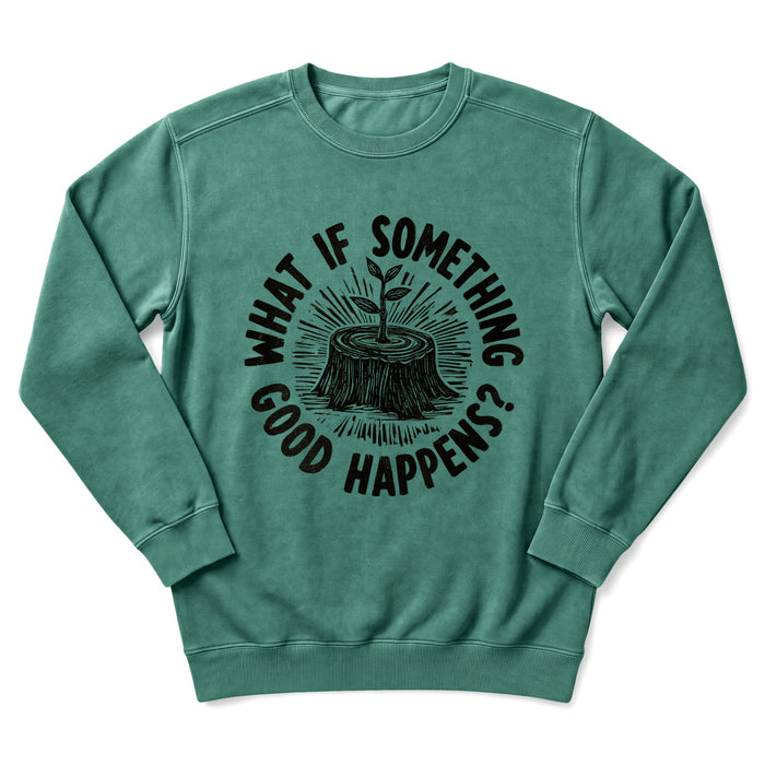 What If Sweatshirt