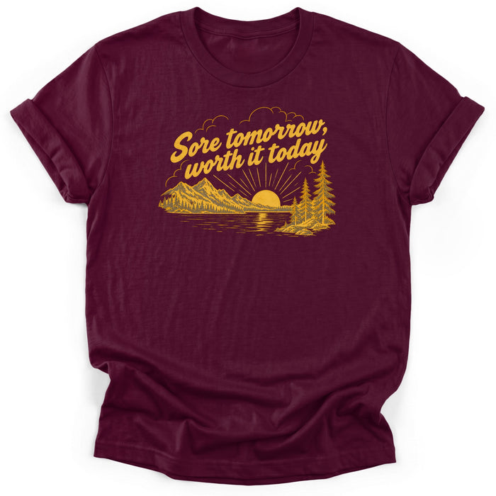 Sore Tomorrow Worth It Today T-Shirt