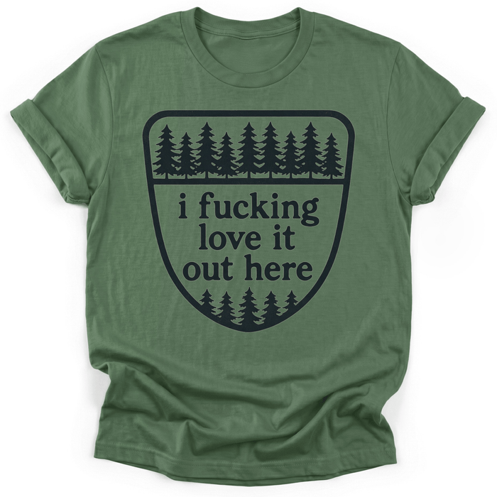Love It Out Here T-Shirt