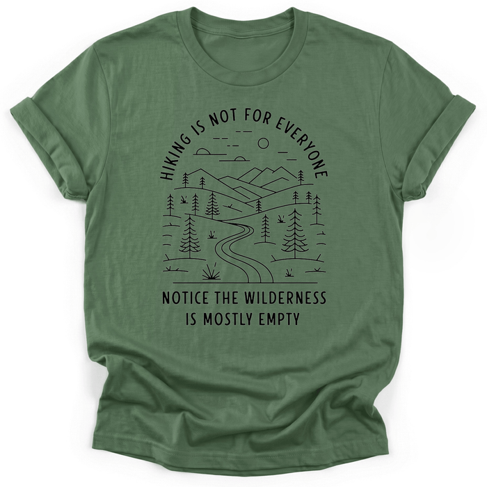 Hiking Is Not For Everyone T-shirt