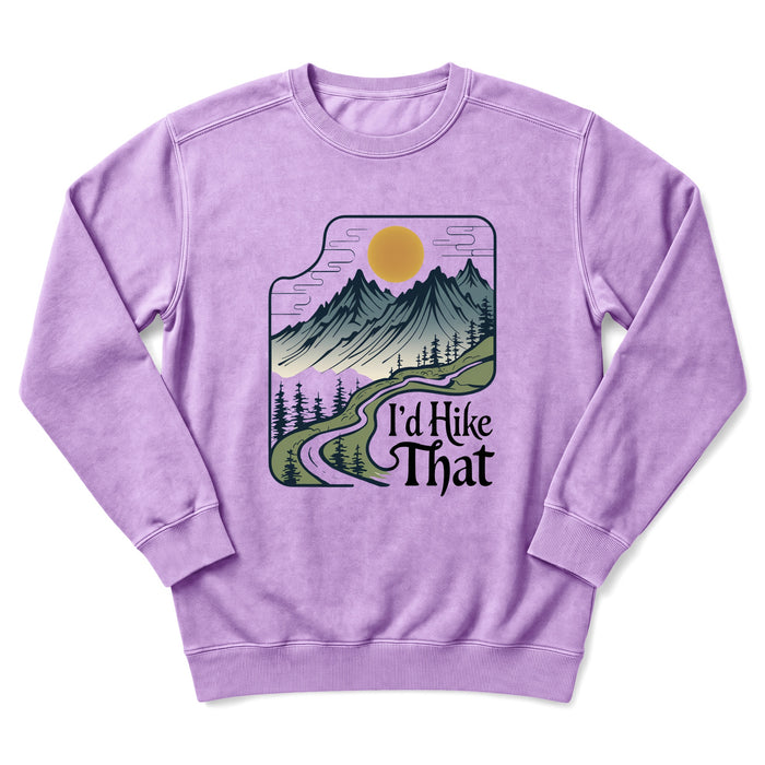 I'd Hike That Sweatshirt
