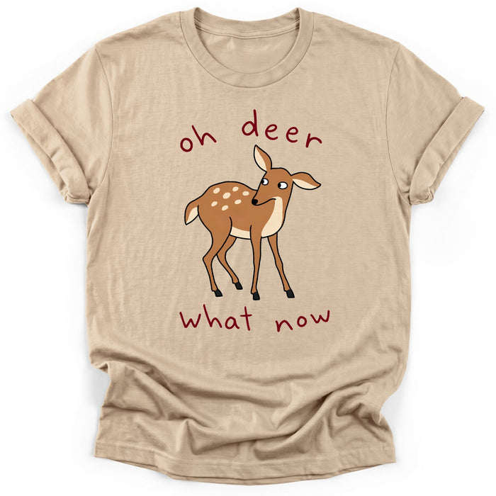 Oh Deer What Now T-Shirt
