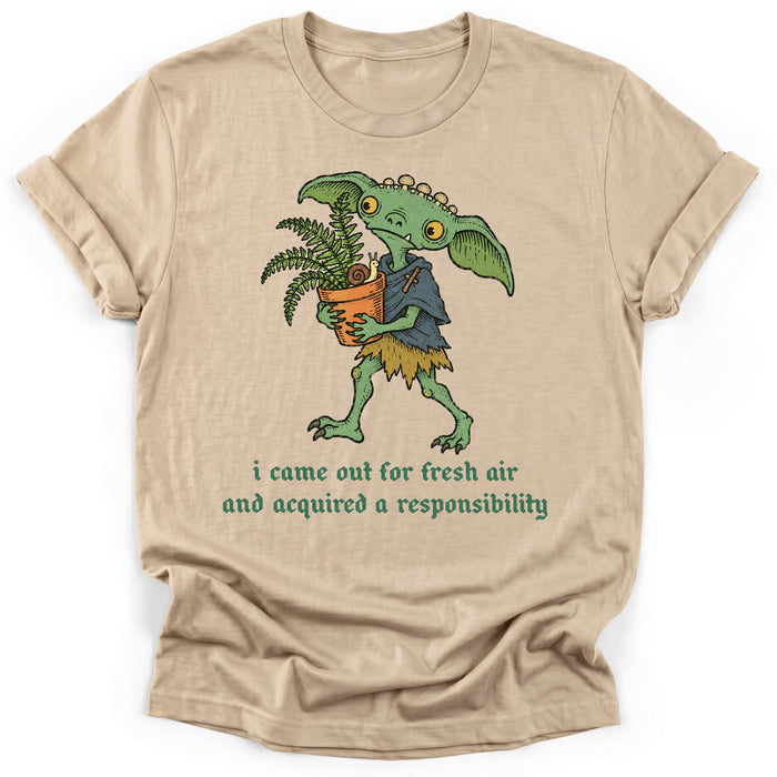 I Came Out For Fresh Air And Acquired A Responsibility T-Shirt