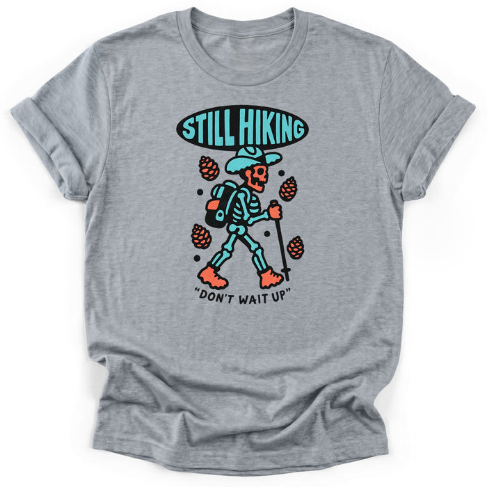 Still Hiking T-Shirt