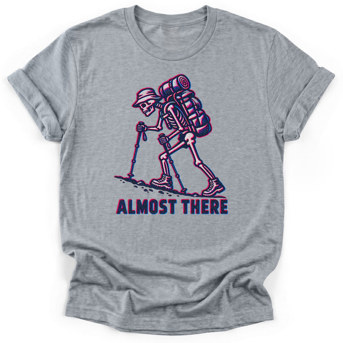Almost There T-Shirt