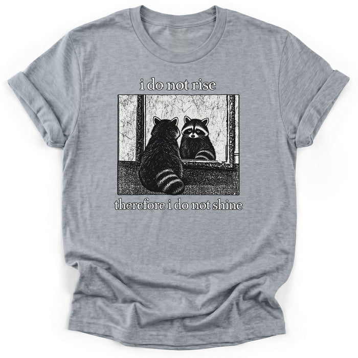 I Do Not Rise T-Shirt